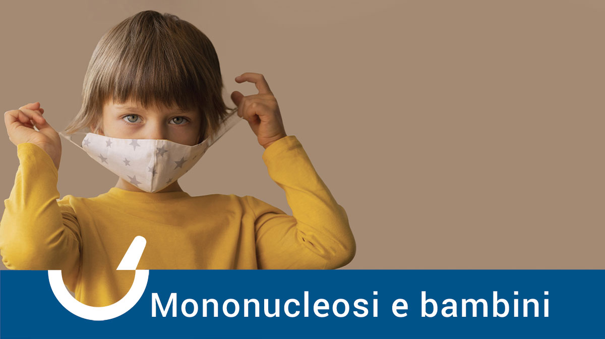 Mononucleosi nei Bambini: Sintomi, Diagnosi e Trattamento