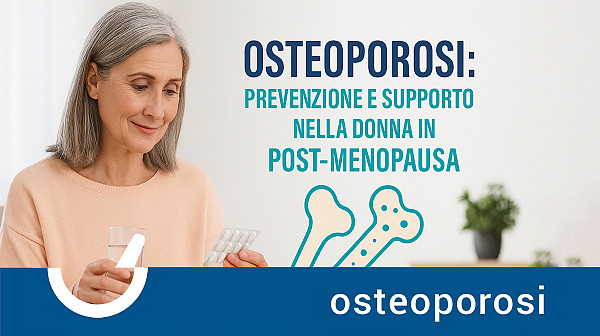 Osteoporosi: come prevenire e proteggere le ossa dopo la menopausa